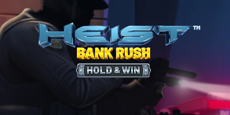 Heist: Bank Rush Hold & Win स्लॉट - लूट का माल तुम्हारा!